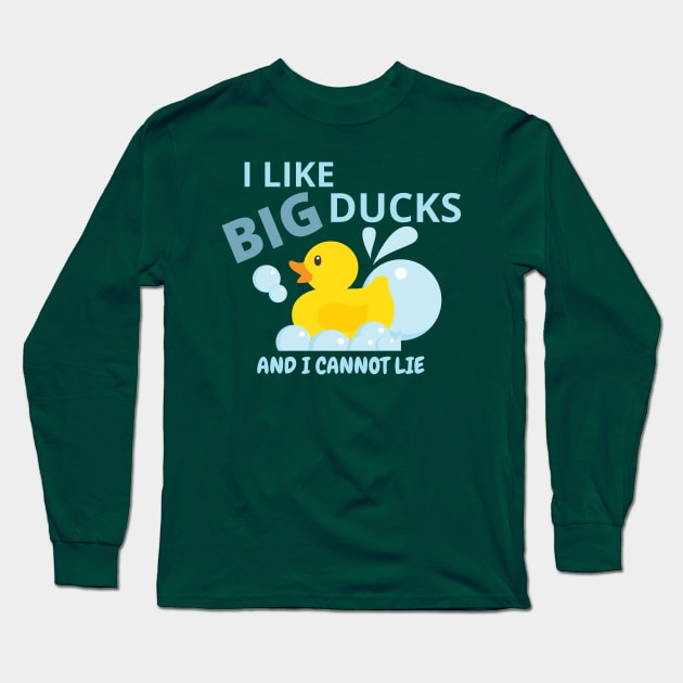 I like big ducks...and I cannot lie Long Sleeve T-Shirt by kikarose